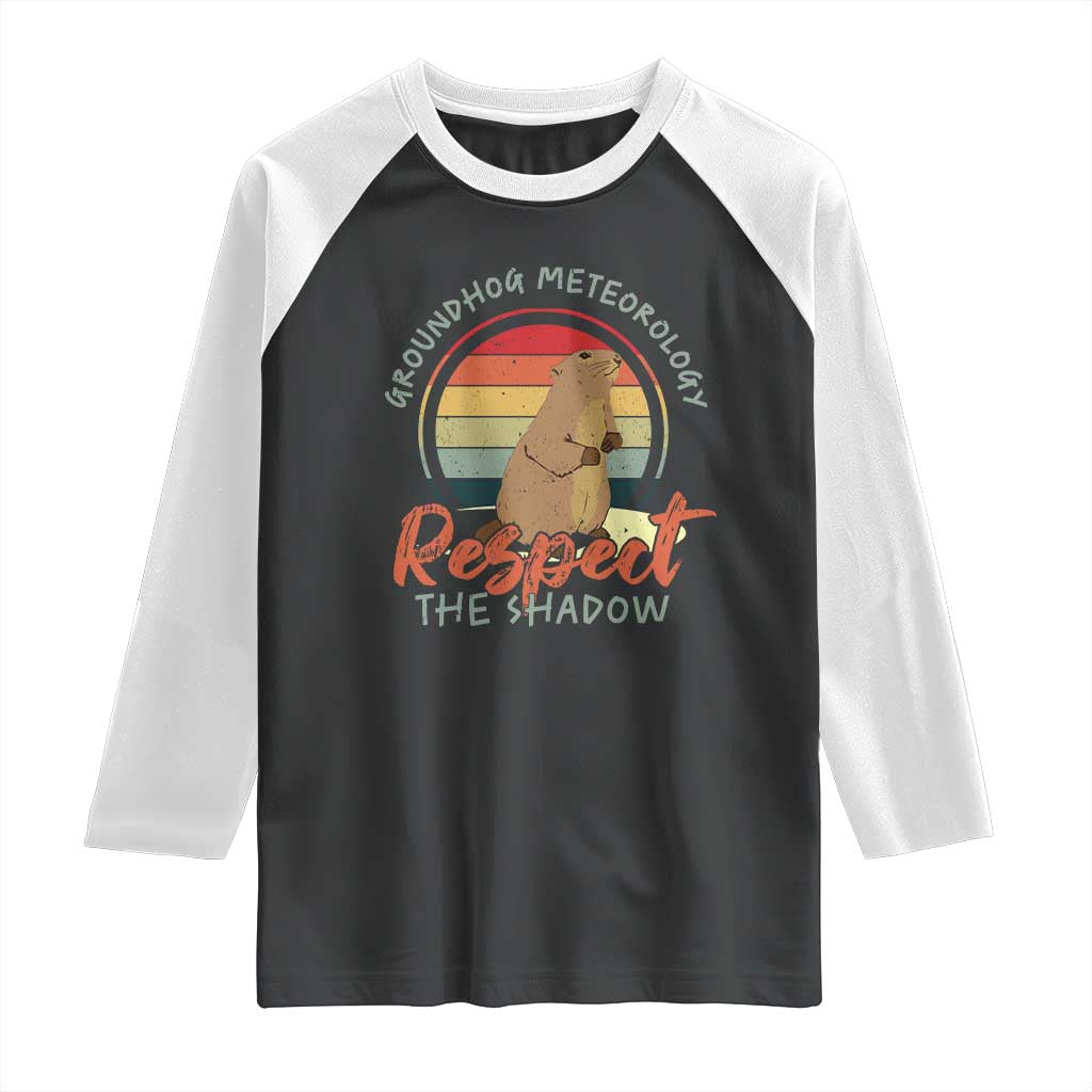 Funny Groundhog Day Raglan Shirt Groundhog Meteorology Respect The Shadow Vintage Retro TS11 Black White Print Your Wear