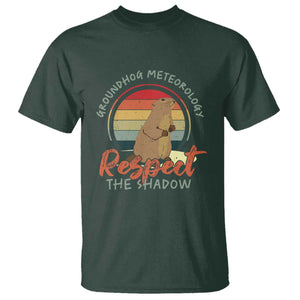 Funny Groundhog Day T Shirt Groundhog Meteorology Respect The Shadow Vintage Retro TS11 Dark Forest Green Print Your Wear