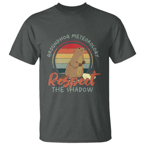 Funny Groundhog Day T Shirt Groundhog Meteorology Respect The Shadow Vintage Retro TS11 Dark Heather Print Your Wear