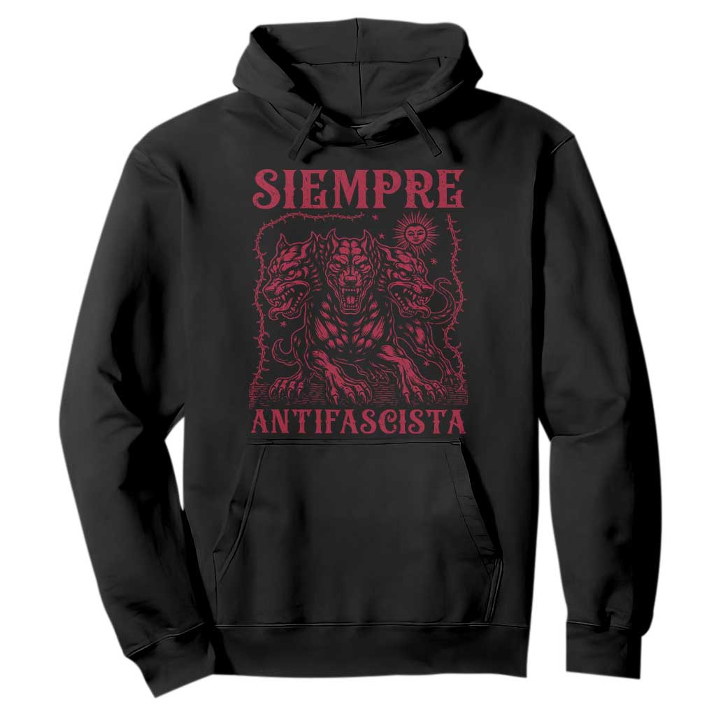 Siempre Antifascista Hoodie Anti Fascism Protest Vintage Hydra Dog TS11 Black Print Your Wear