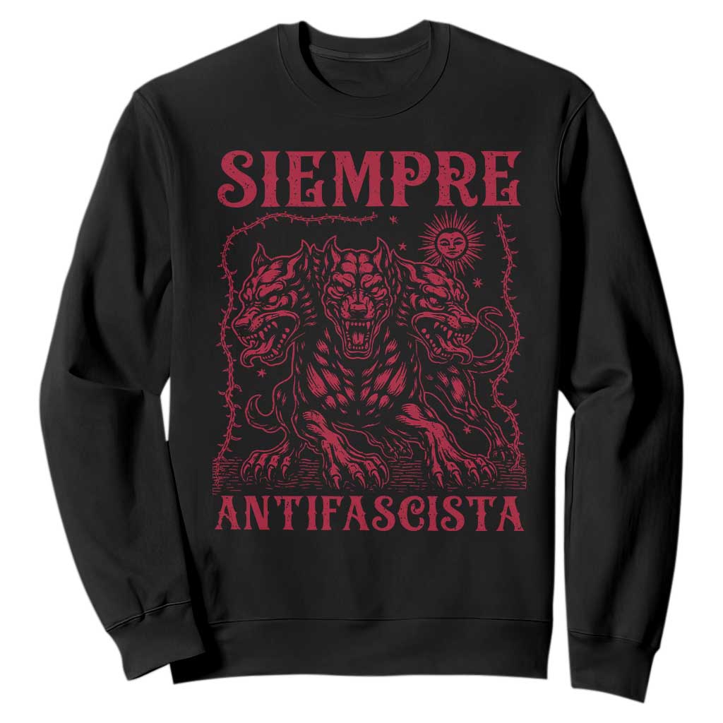 Siempre Antifascista Sweatshirt Anti Fascism Protest Vintage Hydra Dog TS11 Black Print Your Wear