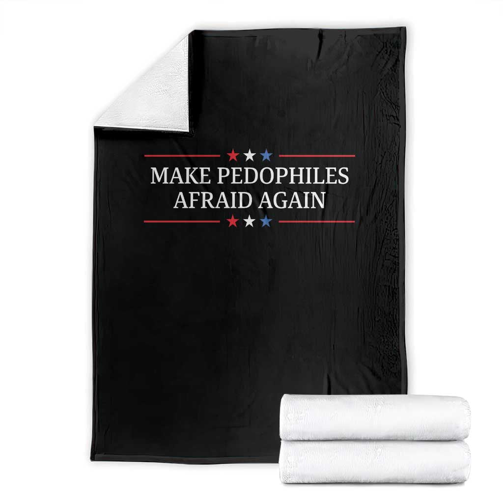 Make Pedophiles Afraid Again Throw Blanket Funny Political Satire Bold Statement TS11 Black Print Your Wear