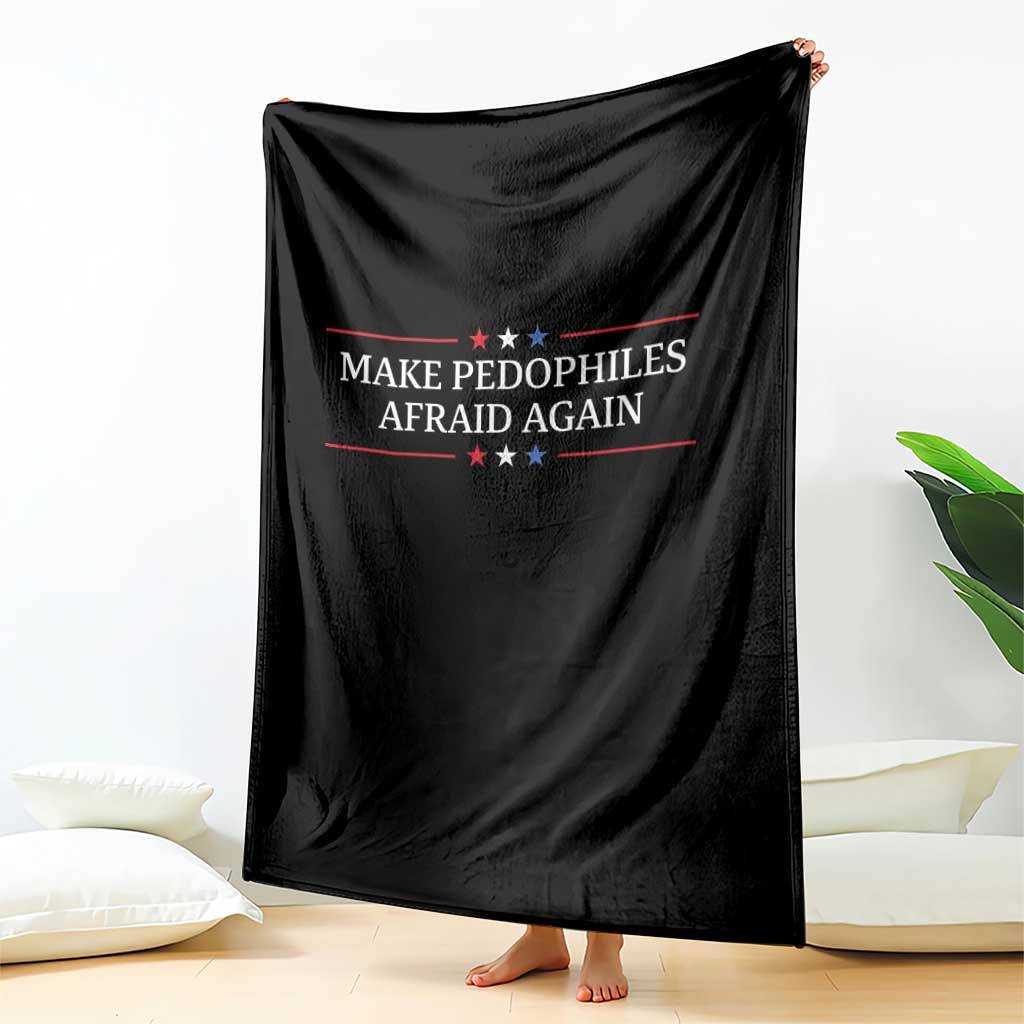 Make Pedophiles Afraid Again Throw Blanket Funny Political Satire Bold Statement TS11 Print Your Wear