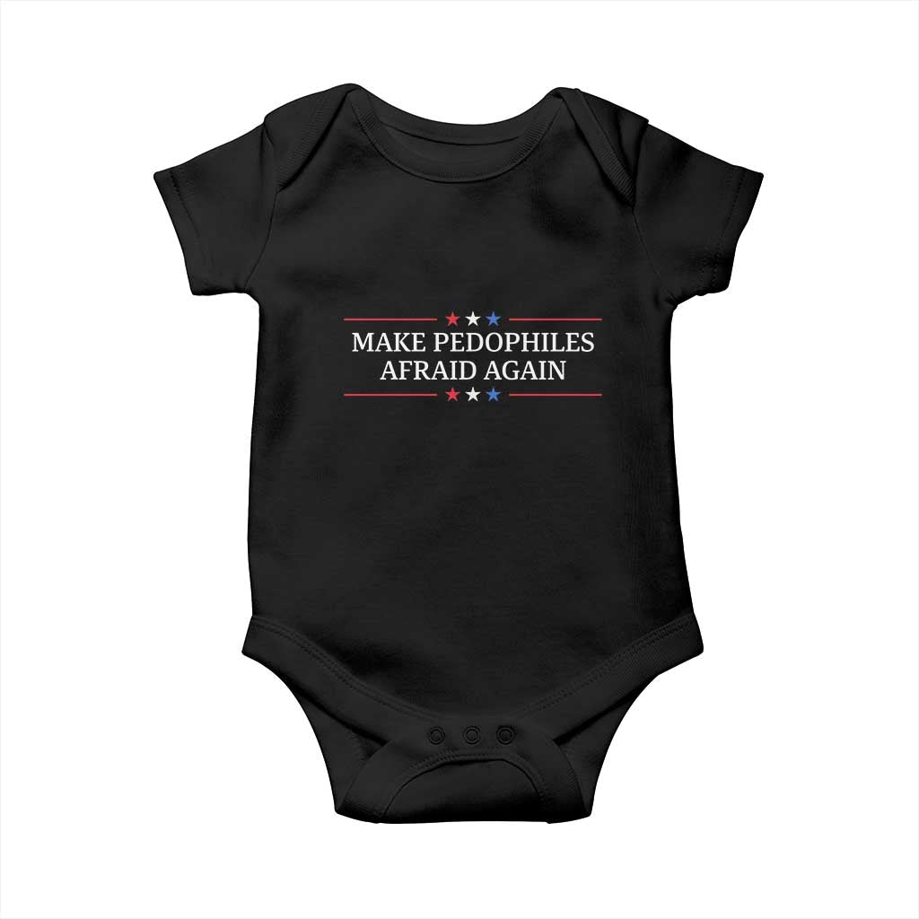 Make Pedophiles Afraid Again Baby Onesie Funny Political Satire Bold Statement TS11 Black Print Your Wear