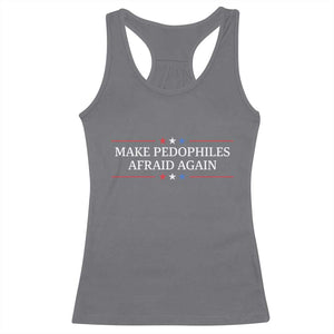Make Pedophiles Afraid Again Racerback Tank Top Funny Political Satire Bold Statement TS11 Charcoal Print Your Wear
