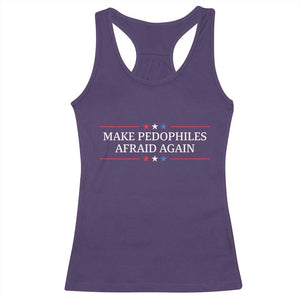 Make Pedophiles Afraid Again Racerback Tank Top Funny Political Satire Bold Statement TS11 Purple Print Your Wear