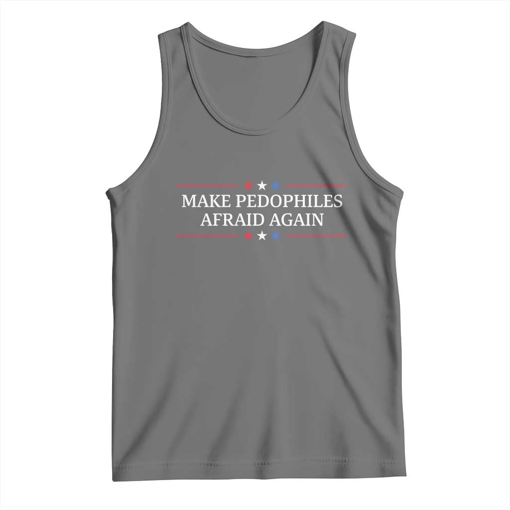 Make Pedophiles Afraid Again Tank Top Funny Political Satire Bold Statement TS11 Black Heather Print Your Wear