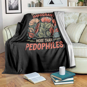 Imagine Hating Immigrants More Than Pedophiles Throw Blanket Political Satire Retro Floral TS11 Print Your Wear