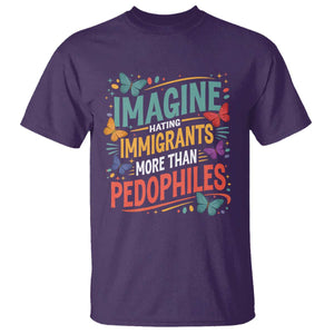 Imagine Hating Immigrants More Than Pedophiles T Shirt TS11 Purple Print Your Wear