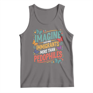 Imagine Hating Immigrants More Than Pedophiles Tank Top TS11 Deep Heather Print Your Wear