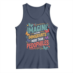 Imagine Hating Immigrants More Than Pedophiles Tank Top TS11 Navy Print Your Wear