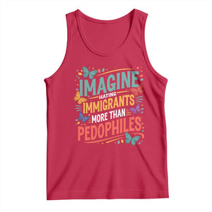 Imagine Hating Immigrants More Than Pedophiles Tank Top TS11 Red Print Your Wear