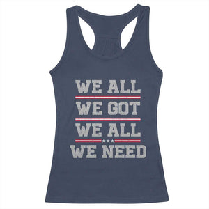 We All We Got We All We Need Racerback Tank Top Red Stripes Sport Fan TS11 Navy Print Your Wear