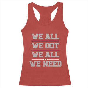 We All We Got We All We Need Racerback Tank Top Red Stripes Sport Fan TS11 Red Print Your Wear