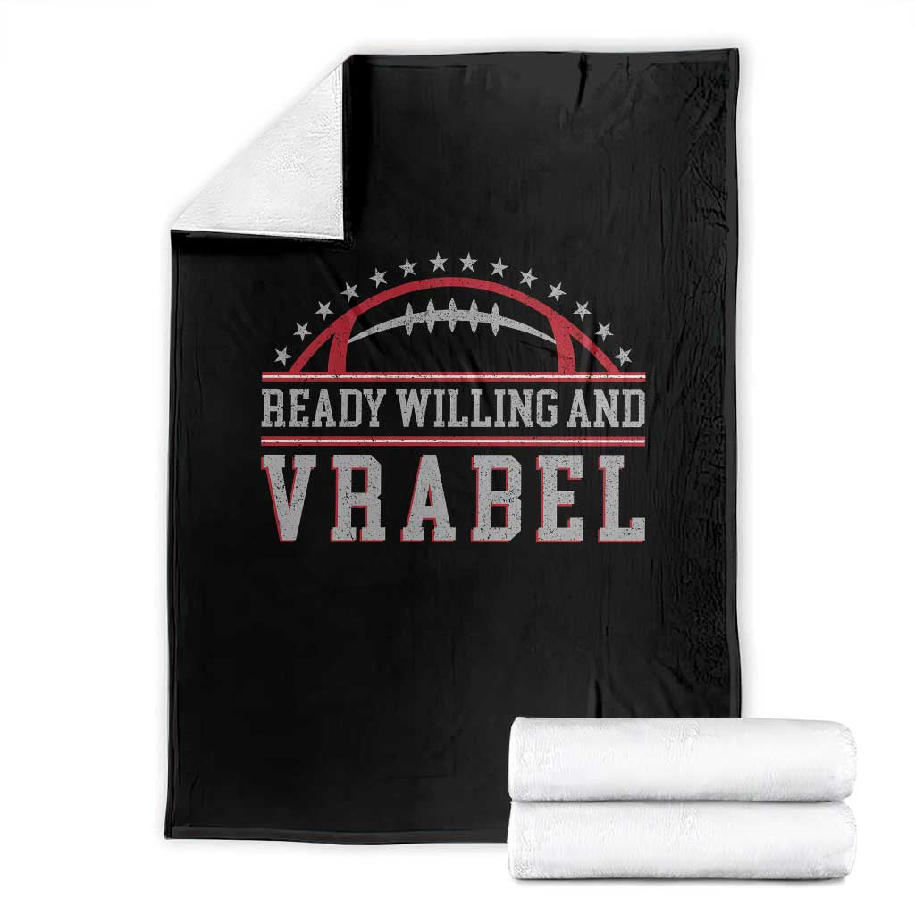Ready Willing And Vrabel Throw Blanket Funny NFE Football Coach Sport Fans TS11 Black Print Your Wear