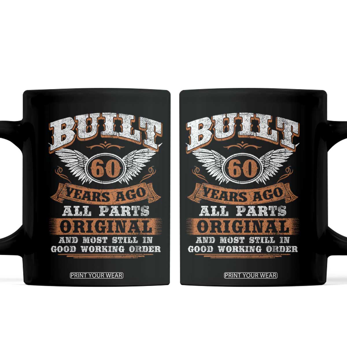Funny 60th Birthday Coffee Mug Built 60 Years Ago All Parts Original And Most Still In Good Working Order TS11 Black Print Your Wear