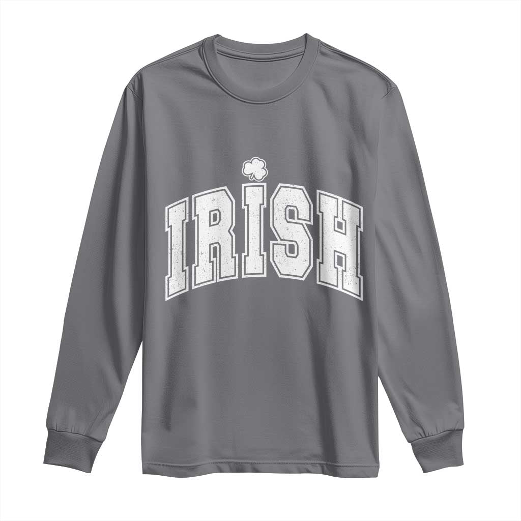 Funny Irish St Patricks Day Distressed Shamrock Ireland Pride Long Sleeve Shirt TS11 Charcoal Print Your Wear