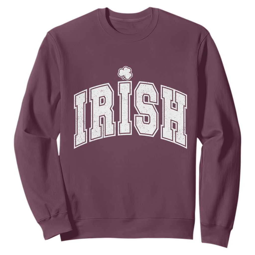 Funny Irish St Patricks Day Distressed Shamrock Ireland Pride Sweatshirt TS11 Maroon Print Your Wear