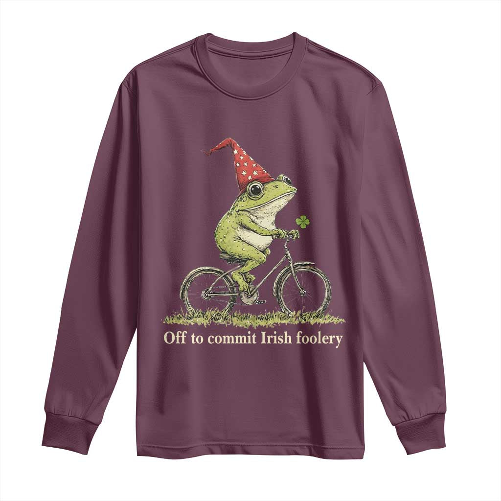 Funny Frog St Patricks Day Long Sleeve Shirt Off To Commit Irish Foolery Four Leaf Clover TS11 Maroon Print Your Wear