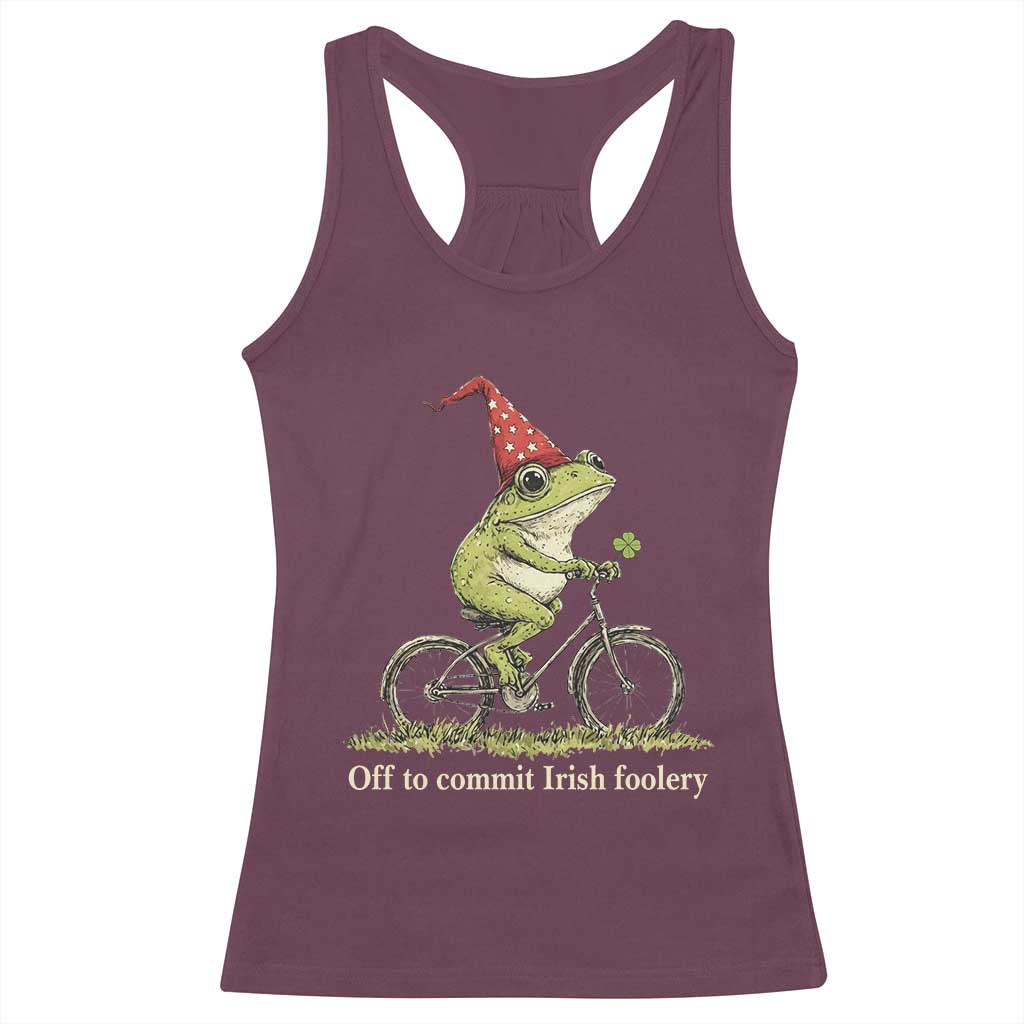 Funny Frog St Patricks Day Racerback Tank Top Off To Commit Irish Foolery Four Leaf Clover TS11 Maroon Print Your Wear