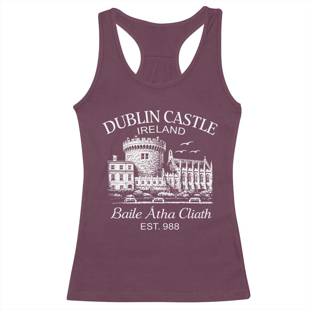 Dublin Castle Ireland Racerback Tank Top Baile Atha Cliath Ireland Travel Souvenir TS11 Maroon Print Your Wear