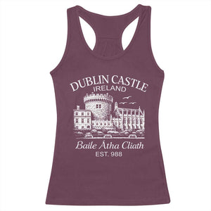 Dublin Castle Ireland Racerback Tank Top Baile Atha Cliath Ireland Travel Souvenir TS11 Maroon Print Your Wear