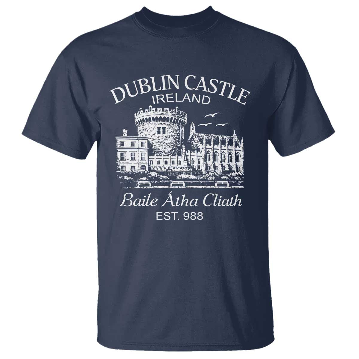 Dublin Castle Ireland T Shirt Baile Atha Cliath Ireland Travel Souvenir TS11 Navy Print Your Wear