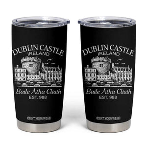Dublin Castle Ireland Tumbler Cup Baile Atha Cliath Ireland Travel Souvenir TS11 Black Print Your Wear