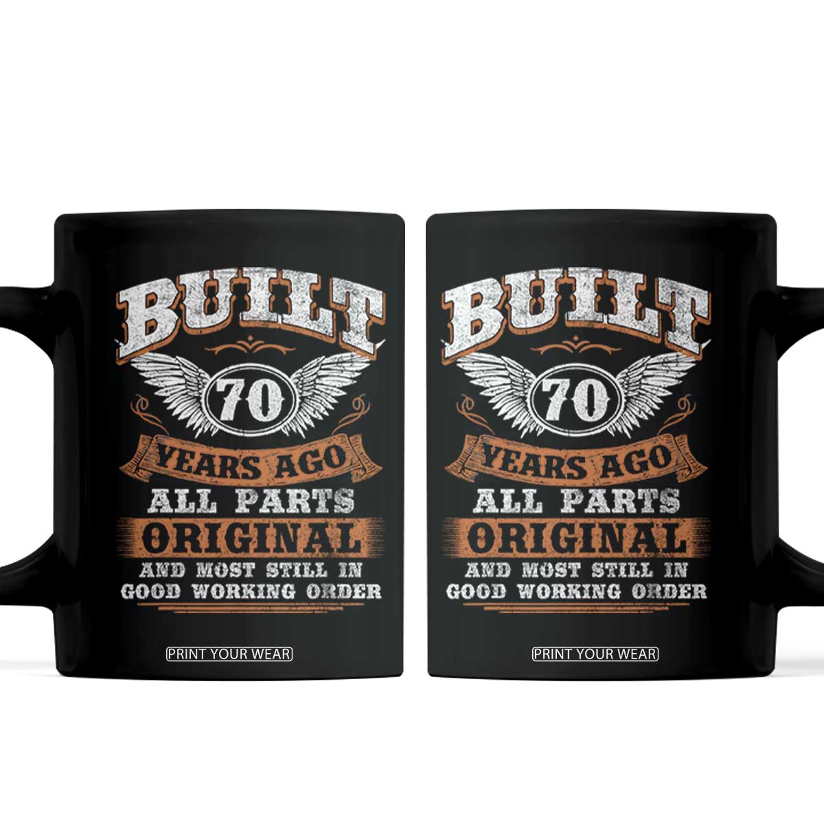 Funny 70th Birthday Coffee Mug Built 70 Years Ago All Parts Original And Most Still In Good Working Order TS11 Black Print Your Wear
