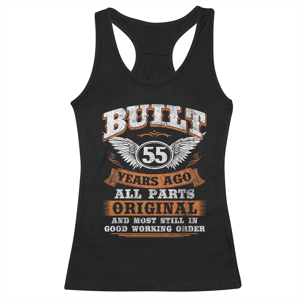 Funny 55th Birthday Racerback Tank Top Built 55 Years Ago All Parts Original And Most Still In Good Working Order TS11 Black Print Your Wear
