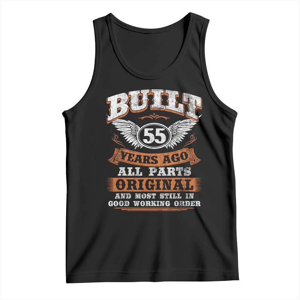 Funny 55th Birthday Tank Top Built 55 Years Ago All Parts Original And Most Still In Good Working Order TS11 Black Print Your Wear