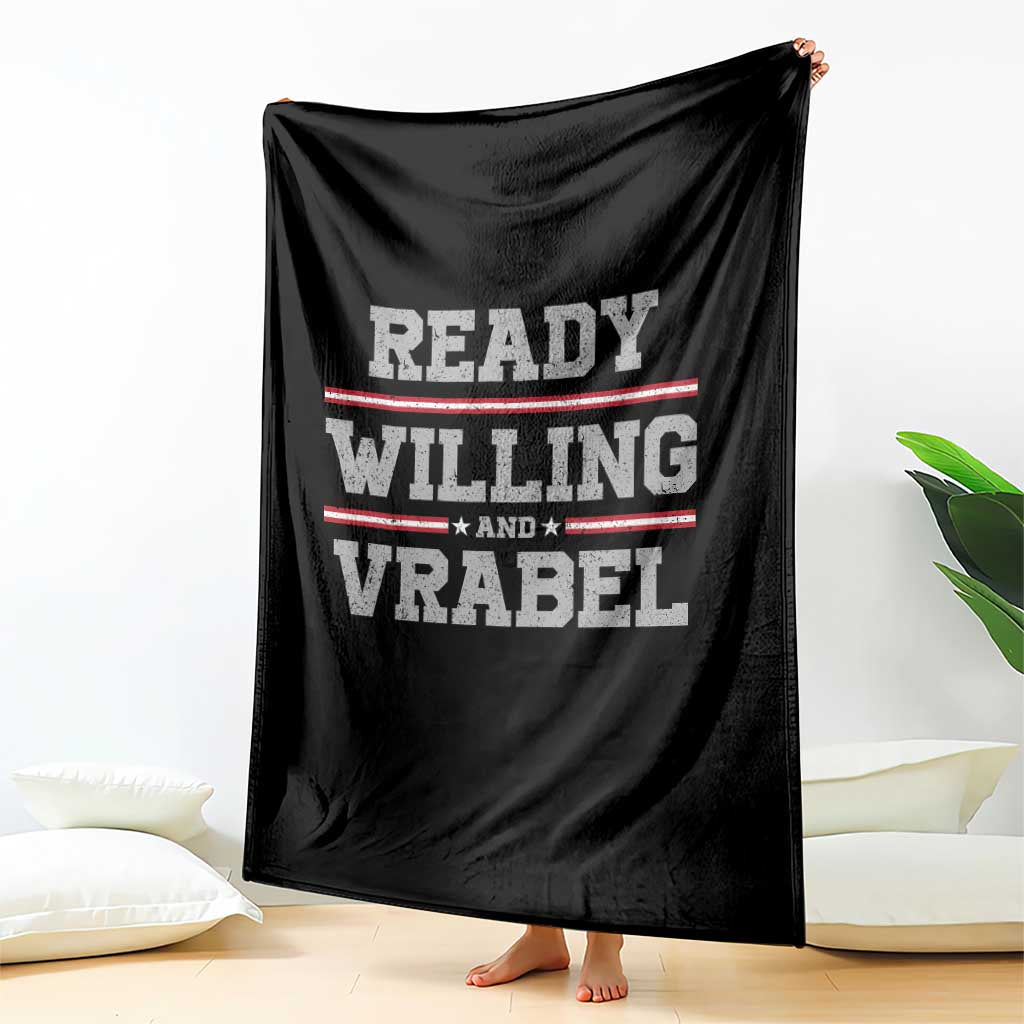 Ready Willing And Vrabel Throw Blanket Funny Football Coach NFE Quote TS11 Print Your Wear