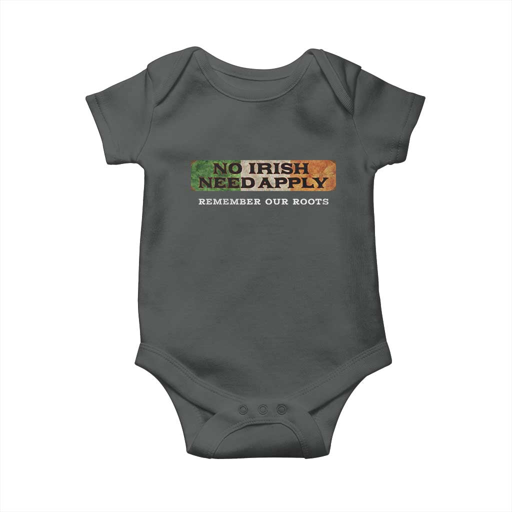 No Irish Need Apply Remember Our Roots Baby Onesie Celtic Pride History TS11 Dark Heather Print Your Wear