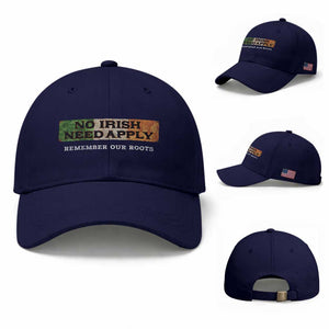 No Irish Need Apply Remember Our Roots Baseball Cap Celtic Pride History TS11 Baseball Cap Universal Fit Dark Blue Print Your Wear