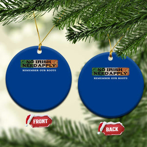 No Irish Need Apply Remember Our Roots Ceramic Ornament Celtic Pride History TS11 1pc Blue Print Your Wear