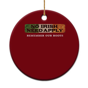 No Irish Need Apply Remember Our Roots Ceramic Ornament Celtic Pride History TS11 1pc Red Print Your Wear