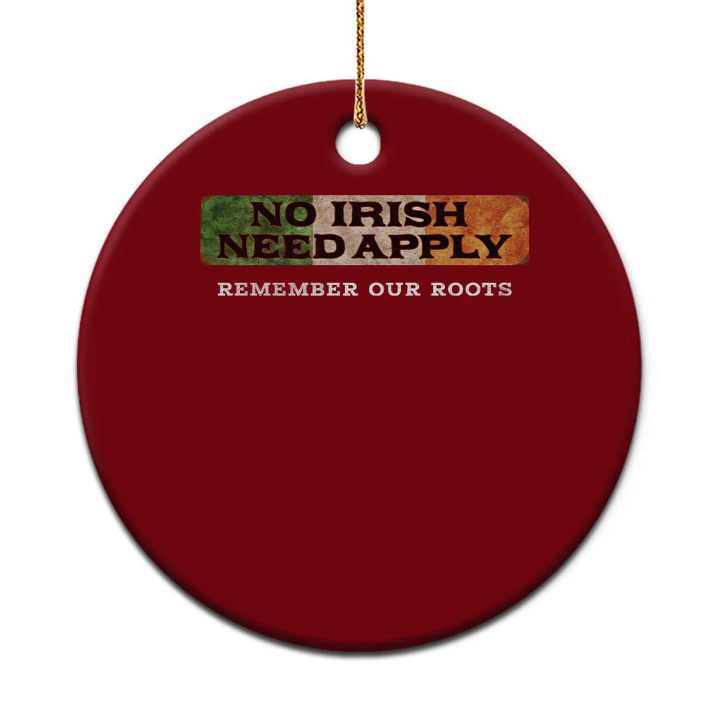 No Irish Need Apply Remember Our Roots Ceramic Ornament Celtic Pride History TS11 1pc Red Print Your Wear