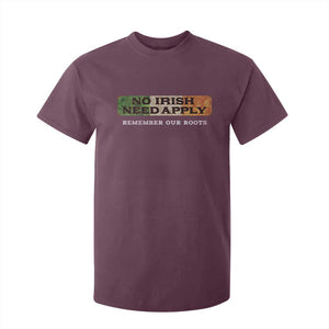 No Irish Need Apply Remember Our Roots T Shirt For Kid Celtic Pride History TS11 Maroon Print Your Wear