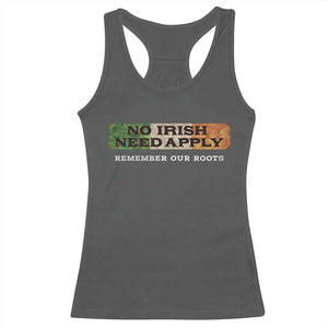 No Irish Need Apply Remember Our Roots Racerback Tank Top Celtic Pride History TS11 Dark Heather Print Your Wear