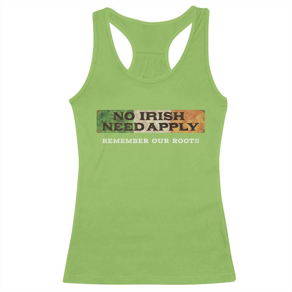 No Irish Need Apply Remember Our Roots Racerback Tank Top Celtic Pride History TS11 Lime Print Your Wear