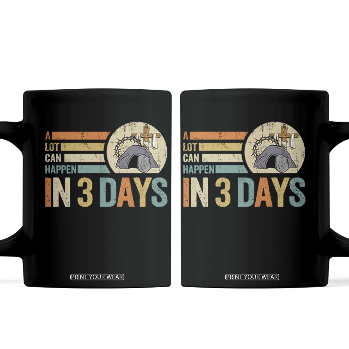 Easter A Lot Can Happen In 3 Days Religious Coffee Mug TS11 Black Print Your Wear