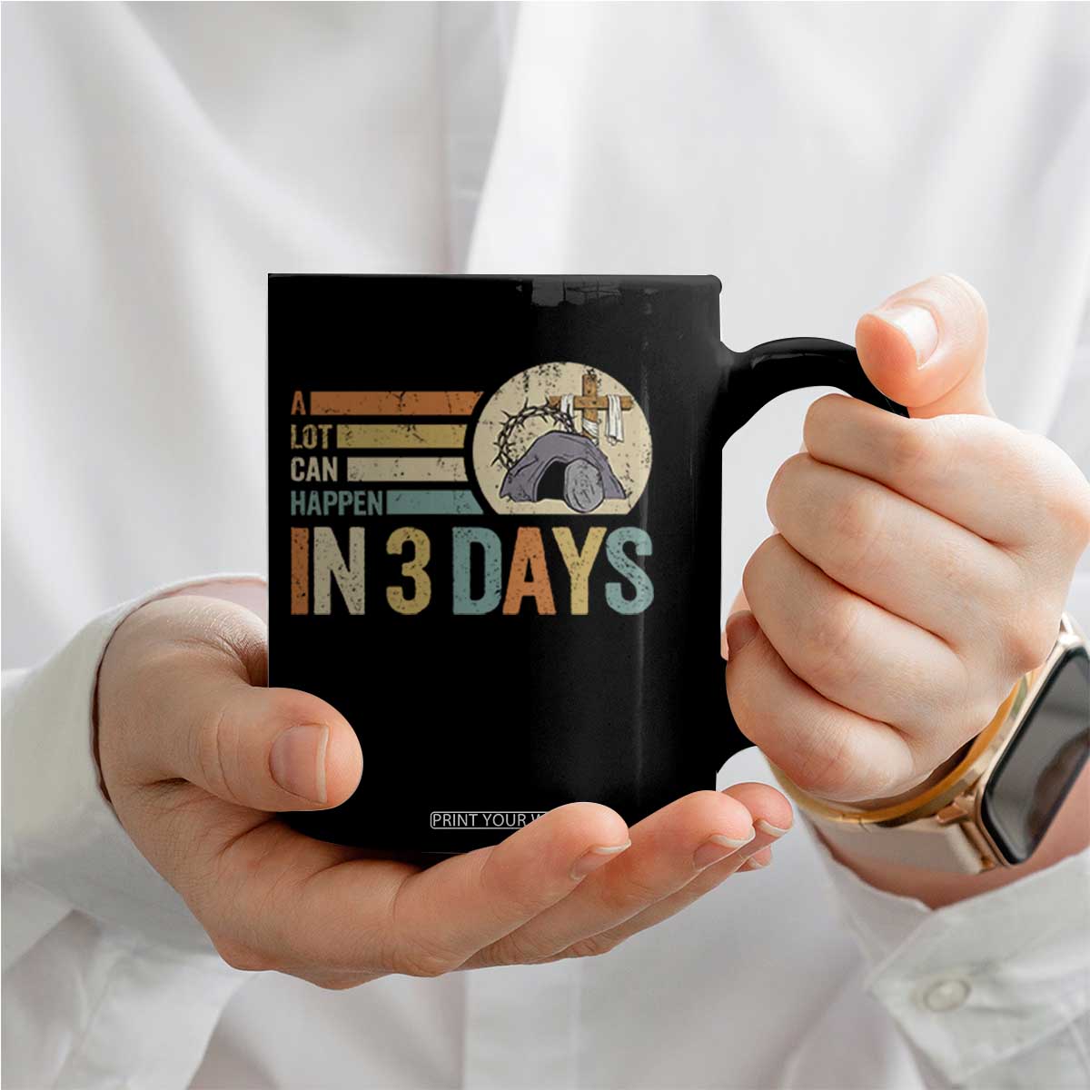 Easter A Lot Can Happen In 3 Days Religious Coffee Mug TS11 Print Your Wear