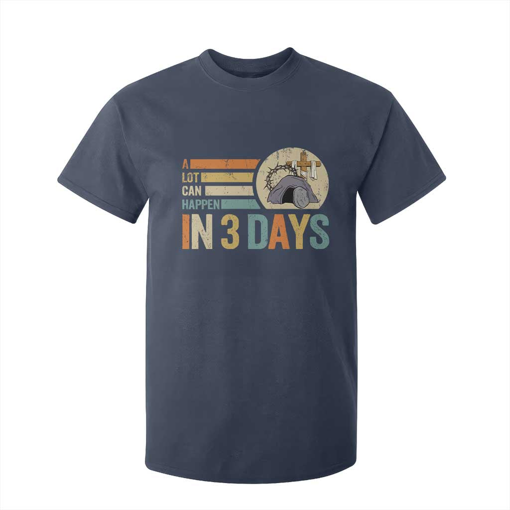 Easter A Lot Can Happen In 3 Days Religious T Shirt For Kid TS11 Navy Print Your Wear