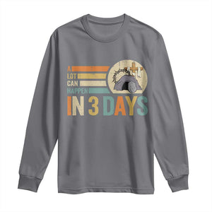 Easter A Lot Can Happen In 3 Days Religious Long Sleeve Shirt TS11 Charcoal Print Your Wear