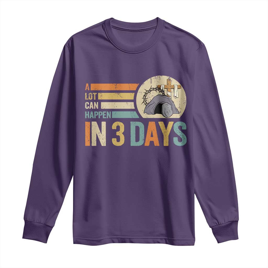 Easter A Lot Can Happen In 3 Days Religious Long Sleeve Shirt TS11 Purple Print Your Wear