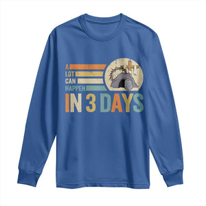 Easter A Lot Can Happen In 3 Days Religious Long Sleeve Shirt TS11 Royal Blue Print Your Wear
