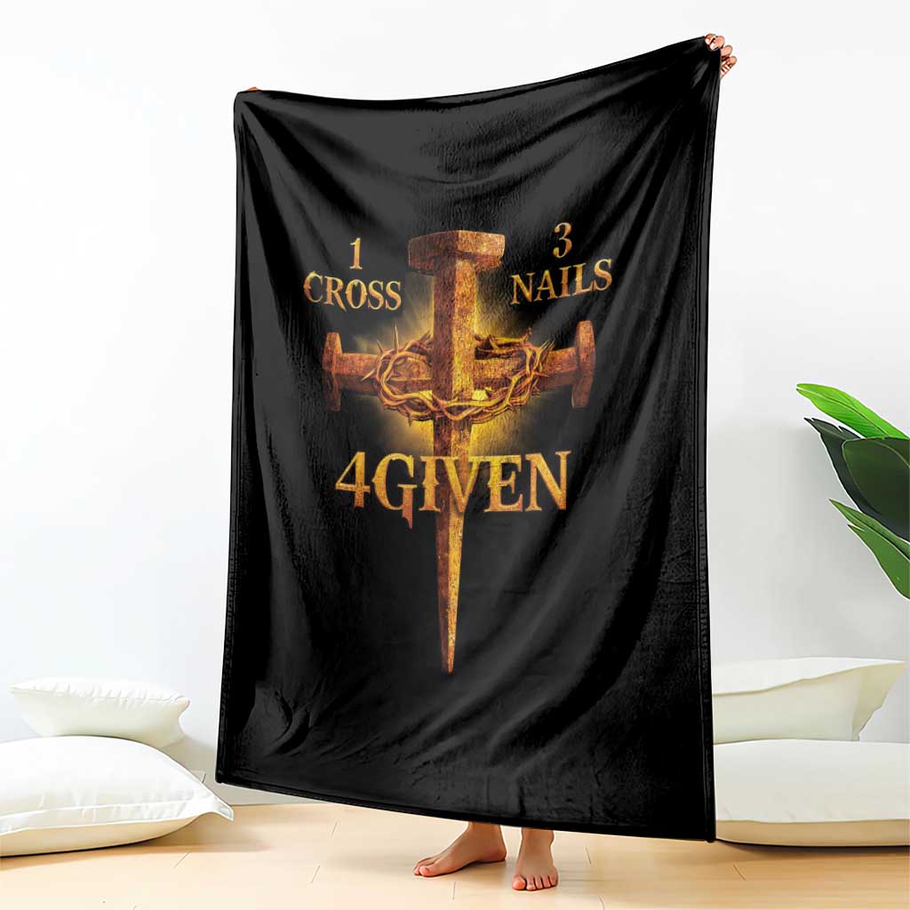 Christian One Cross Three Nails Four Given Throw Blanket Jesus God TS11 Print Your Wear