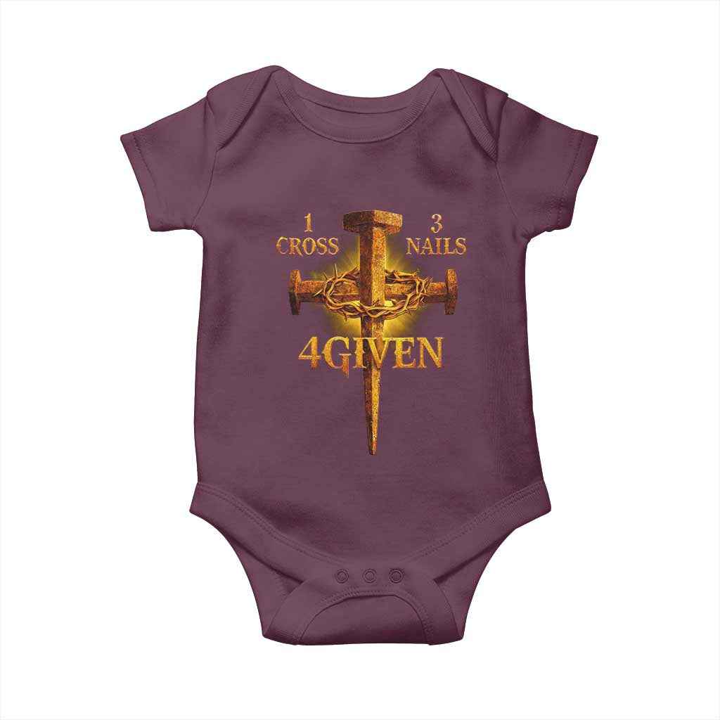 Christian One Cross Three Nails Four Given Baby Onesie Jesus God TS11 Maroon Print Your Wear