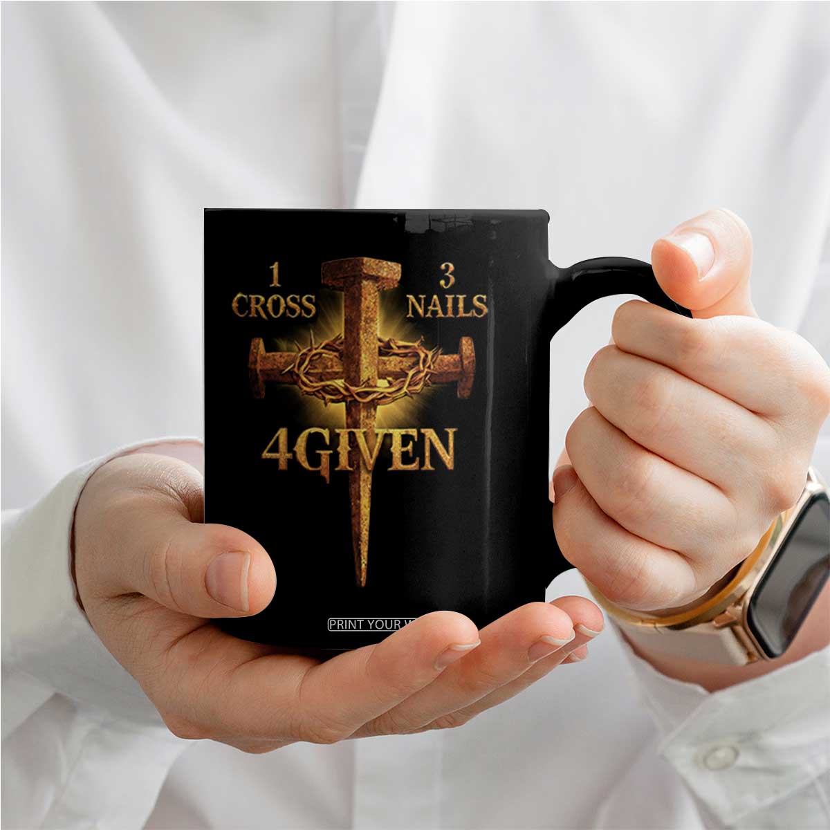 Christian One Cross Three Nails Four Given Coffee Mug Jesus God TS11 Print Your Wear