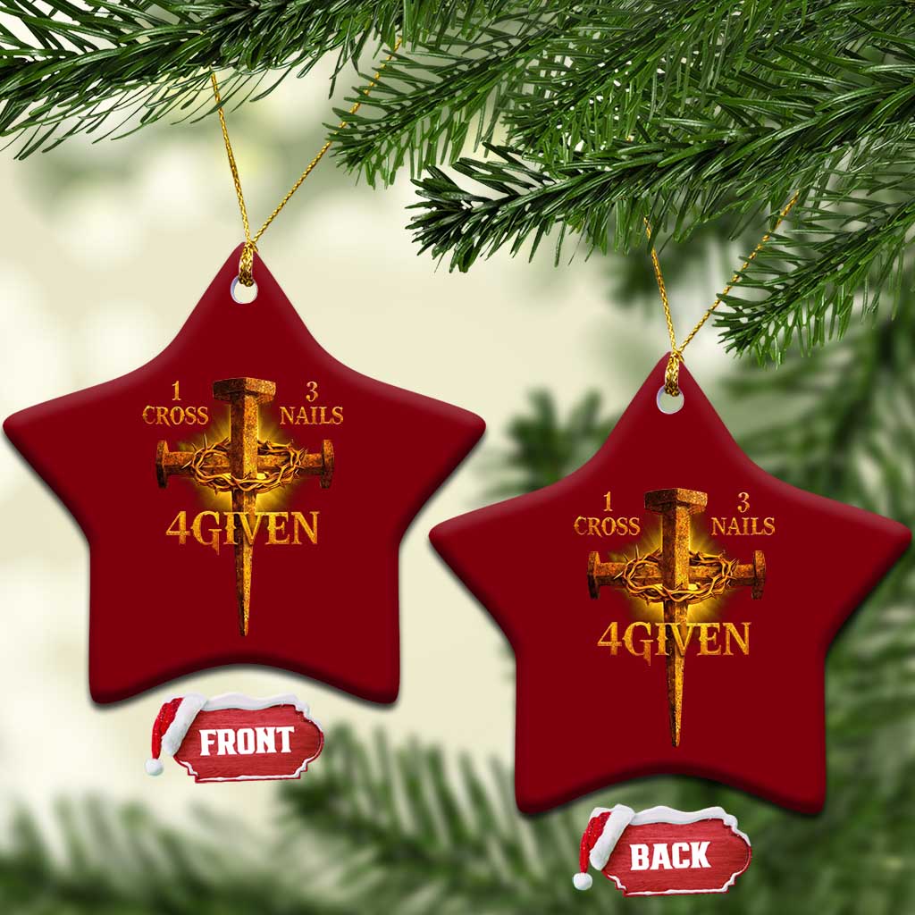 Christian One Cross Three Nails Four Given Ceramic Ornament Jesus God TS11 Print Your Wear